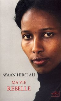 Bild vom Artikel Une vie rebelle vom Autor Ayaan Hirsi Ali