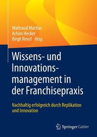 Produktbild: Wissens- und Innovationsmanagement in der Franchisepraxis