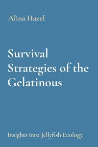 Produktbild: Survival Strategies of the Gelatinous