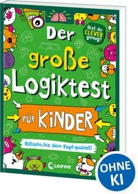 Produktbild: Der gro&szlig;e Logiktest f&uuml;r Kinder - R&auml;tseln, bis dein Kopf qualmt!