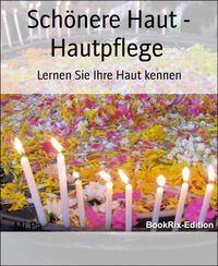 Produktbild: Sch&ouml;nere Haut - Hautpflege