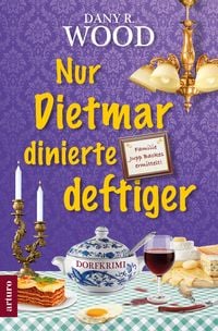 Produktbild: Nur Dietmar dinierte deftiger