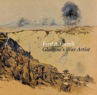 Produktbild: Meacock, D: Fred A Farrell: Glasgow's War Artist