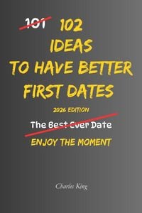 Produktbild: 102 Ideas To Have Better First Dates