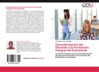 Produktbild: Caracterizaci&oacute;n del Docente a la Formaci&oacute;n Integral del Estudiante