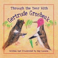 Produktbild: Through the Year with Gertrude Grosbeak