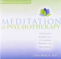Bild vom Artikel Meditation & Psychotherapy: A Professional Training Course for Integrating Mindfulness Into Clinical Practice vom Autor Tara Brach