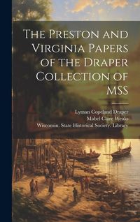 Produktbild: The Preston and Virginia Papers of the Draper Collection of MSS
