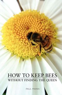 Produktbild: How to Keep Bees, Without Finding the Queen