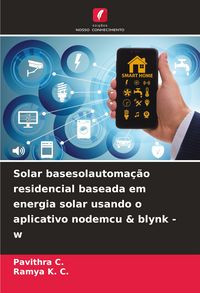 Produktbild: Solar basesolautoma&ccedil;&atilde;o residencial baseada em energia solar usando o aplicativo nodemcu & blynk - w