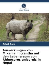 Produktbild: Auswirkungen von Mikania micrantha auf den Lebensraum von Rhinoceros unicornis in Nepal