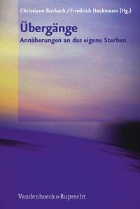 Produktbild: &Uuml;berg&auml;nge - Ann&auml;herungen an das eigene Sterben