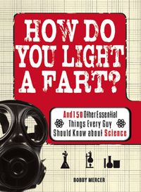Produktbild: Mercer, B: How Do You Light a Fart?