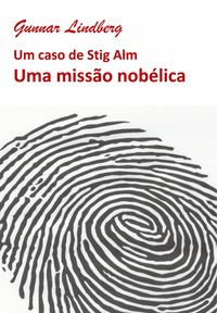 Produktbild: Uma miss&atilde;o nob&eacute;lica (Nove casos de Stig Alm, #4)