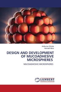 Produktbild: DESIGN AND DEVELOPMENT OF MUCOADHESIVE MICROSPHERES