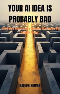 Produktbild: Your AI Idea Is Probably Bad