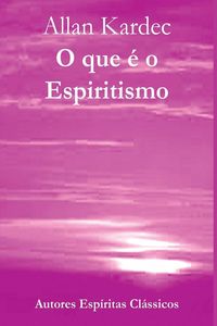 Produktbild: O Que &Eacute; O Espiritismo
