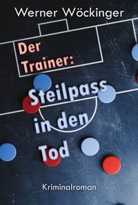 Produktbild: Der Trainer: Steilpass in den Tod