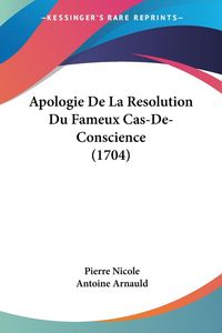 Produktbild: Apologie De La Resolution Du Fameux Cas-De-Conscience (1704)