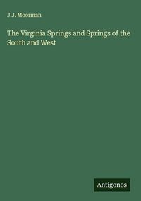 Produktbild: The Virginia Springs and Springs of the South and West