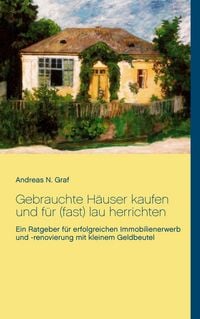 Produktbild: Gebrauchte H&auml;user kaufen und f&uuml;r (fast) lau herrichten
