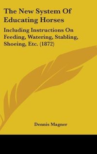 Produktbild: The New System Of Educating Horses