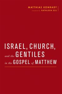 Produktbild: Israel, Church, and the Gentiles in the Gospel of Matthew