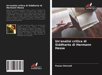 Produktbild: Un'analisi critica di Siddharta di Hermann Hesse
