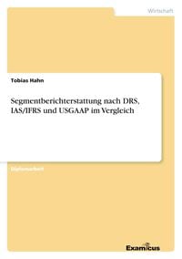 Produktbild: Segmentberichterstattung nach DRS, IAS/IFRS und USGAAP im Vergleich