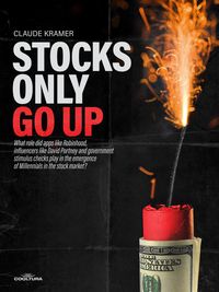 Produktbild: Stocks Only Go Up