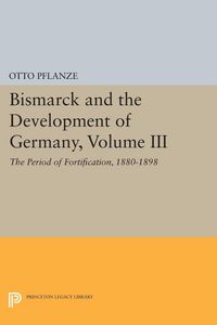 Produktbild: Bismarck and the Development of Germany, Volume III