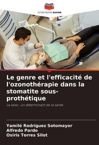 Produktbild: Le genre et l'efficacit&eacute; de l'ozonoth&eacute;rapie dans la stomatite sous-proth&eacute;tique