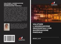 Produktbild: VALUTARE L'AGGREGAZIONE ORIZZONTALE CON AGGREGAZIONE PARZIALE