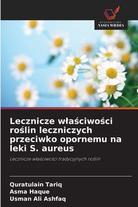 Produktbild: Lecznicze w&iquest;a&iquest;ciwo&iquest;ci ro&iquest;lin leczniczych przeciwko opornemu na leki S. aureus