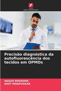 Produktbild: Precis&atilde;o diagn&oacute;stica da autofluoresc&ecirc;ncia dos tecidos em OPMDs