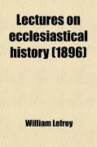 Produktbild: Lectures on Ecclesiastical History; Delivered in Norwich Cathedral