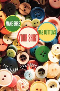 Produktbild: Make Sure Your Shirt Has Buttons