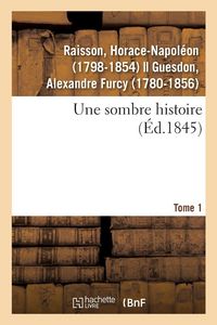 Produktbild: Une sombre histoire. Tome 1