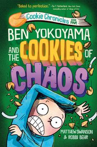 Produktbild: Swanson, M: Ben Yokoyama and the Cookies of Chaos