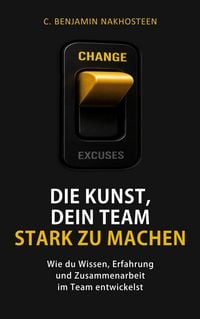 Produktbild: Die Kunst, dein Team stark zu machen