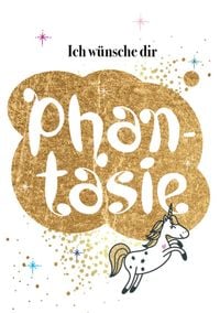 Produktbild: Ich w&uuml;nsche dir Phantasie