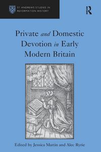 Produktbild: Private and Domestic Devotion in Early Modern Britain