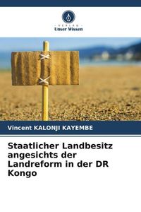 Produktbild: Staatlicher Landbesitz angesichts der Landreform in der DR Kongo
