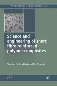 Produktbild: Science and Engineering of Short Fibre Reinforced Polymer Composites