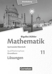 Bild vom Artikel Bigalke/Köhler: Mathematik 11. Schuljahr - Brandenburg - Grundkurs. Lösungen zum Schülerbuch vom Autor Horst Kuschnerow