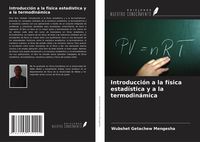 Produktbild: Introducci&oacute;n a la f&iacute;sica estad&iacute;stica y a la termodin&aacute;mica