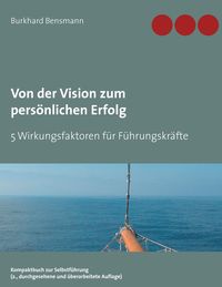 Bild vom Artikel Von der Vision zum persönlichen Erfolg vom Autor Burkhard Bensmann