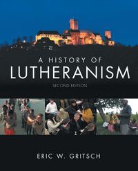 Produktbild: Gritsch, E: History of Lutheranism