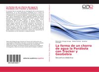 Produktbild: La forma de un chorro de agua la Par&aacute;bola con Tracker y GeoGebra