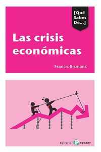 Produktbild: Las crisis econ&oacute;micas : &iquest;es posible un mundo sin crisis econ&oacute;micas?